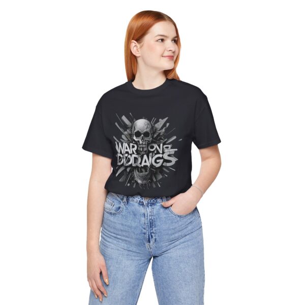 War on Drugs Shirt (UNISEX)